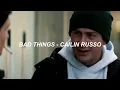 Bad Things - Cailin Russo // Sub. Esp. // healthy rivalry 