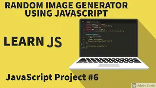 Build A random Image Generator Using JavaScript JavaScript Projet series
