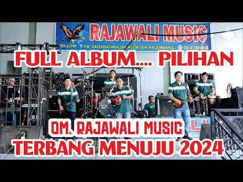 Download MP3 FULL ALBUM PILIHAN OM. RAJAWALI MUSIC MENUJU 2024