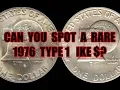 Bicentennial 1976 Eisenhower Dollars Type 1 Type 2 - One is Worth Thousand in High Grades