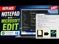 Microsoft Edit vs Notepad Replace the Default Text Editor on Windows 11