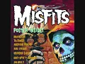 The Misfits - Dig Up Her Bones