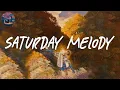 Download Lagu Saturday Melody (chapter 8) 🍂 Pop chill music mix