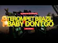 Download Lagu DJ BABY DON’T GO TROMPET BRAZIL  ARA MUSIC FEAT PEMUDA BANGKID