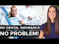 4 Smart Ways to Go to the Dentist WITHOUT Insurance