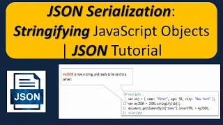 JSON Serialization Stringifying JavaScript Objects JSON Tutorial