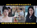 Download Lagu Chàng trai vì người yêu mà hi sinh tất cả, nhận tội thay bố cô nhưng nhận lại chỉ toàn đau thương