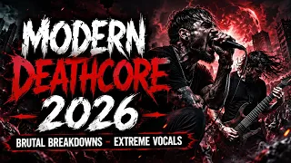 Best Modern Deathcore Playlist 2026 Brutal Breakdowns Extreme Vocals Crushing Riffs