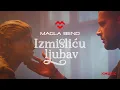 Lagu Magla Bend - Izmislicu ljubav (Official video) 2019