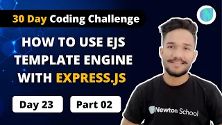 Day23 How to Use Ejs Template Engine With Express js Part 2 Newton School