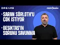 Lagu Fenerbahçe için Sörloth mu, Lukaku mu? Galatasaray Icardi ile devam etmeli mi? | Serdar Ali Çelikler