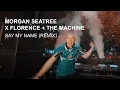 Lagu Morgan Seatree x Florence + The Machine - Say My Name (Remix) [Live Visualizer]