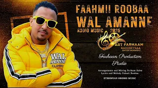 Faahmii Roobaa Wal Amanne 2025 