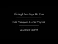 Download Lagu TERJEMAHAN ZINDAGI BAN GAYE HO TUM OST KASOOR