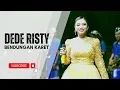 Download Lagu BENDUNGAN KARET Voc DEDE RISTY I LIVE MUSIC \