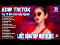 Download Lagu Lướt Sóng Đạp Mây Remix ♫ BXH Nhạc Trẻ Remix Gây Nghiện - Top 15 Bản EDM TikTok Hot Trend Triệu view