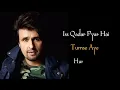 Is Kadar Pyar Hai (Lyrics) Sonu Nigam || Faaiz Anwar || Sajid-Wajid || Deewana || Hindi Song
