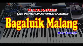 Download BAGALUIK MALANG ( KARANO KAMI INDAK BAGALUIK SANANG ) - BOY SANDY - KARAOKE MP3