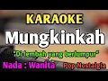Download Lagu MUNGKINKAH - KARAOKE || NADA WANITA CEWEK || Pop Nostalgia || Broery Marantika || Live Keyboard