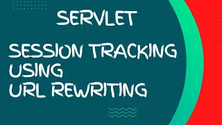 Session tracking using url rewriting in servlet session tracking in servlet advanced java