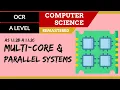 8 OCR A Level H046-H446 SLR2 - 1 1 Multi-core parallel systems