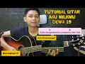 Download Lagu (Tutorial Gitar) Aku Milikmu - Dewa 19 | Lengkap dengan Intro enak banget