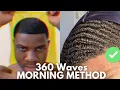 Quick 360 Waves Morning Method How To Get 360 Waves