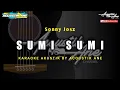 Sumi Sumi - Sonny Josz ( Akustik Karaoke ) Lirik Lagu