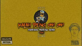 Download Evhen Sembel - KALAH DENG OM - OM ( MARSIANO PANSING REMIX ) DSKTNH!! MP3