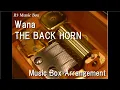 Wana/THE BACK HORN [Music Box] (Anime \