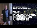 Steven Greer Petaluma Workshop Pt 1 The Holographic Conscious Universe