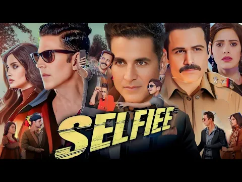 Download MP3 Selfiee Full Movie In Hindi (2023) HD 720p Fact & Details | Akshay Kumar, Emraan Hashmi, Diana Penty