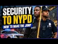 How To Go From Guard To NYPD 2026