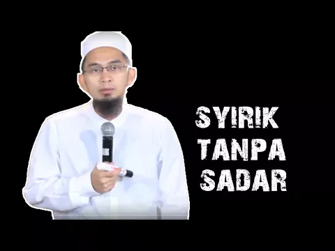 Download MP3 Syirik Tanpa Sadar || Ustadz Adi Hidayat Lc MA