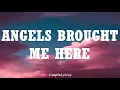 Angels Brought Me Here - Guy Sebastian (Lyrics)
