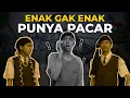 Download Lagu ENAK GAK ENAK PUNYA PACAR!