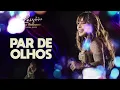 LAUANA PRADO - PAR DE OLHOS (COM LETRA)