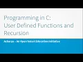 Programming in C User Defined Functions and Recursion