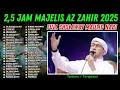 Download Lagu 2,5 JAM SHOLAWAT AZ ZAHIR TERBARU 2025 FULL ALBUM | BULAN MAULID NABI