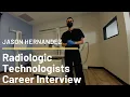 Radiologic Technologist Career Interview Jason Hernandez aka Your X-Ray Tech