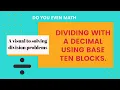 Dividing with a decimal using base ten blocks