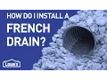 How Do I Create a French Drain DIY Basics