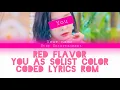 Download Lagu YOU - Red Flavor | YOU AS SOLIST COLOR CODED Lyrics (original Red Velvet)