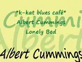 *k~kat blues café* Albert Cummings - Lonely Bed
