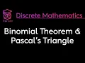 Discrete Mathematics Binomial Theorem and Pascal s Triangle