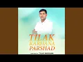 Download Lagu Tilak karhana Parshad