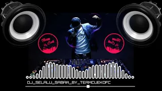 Download Terbaru|•Dj Tiktok Selalu Sabar•(Slow Remix) MP3