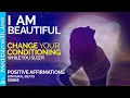 Download Lagu I AM BEAUTIFUL Self Love Positive Affirmations To Reprogram Your Mind, And BODY WHILE YOU SLEEP!