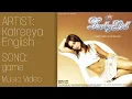 Download Lagu Katreeya English - GAME Music Video