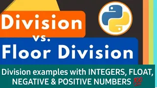 Floor Division in Python explained with Example Floor Division vs True Division integers negative